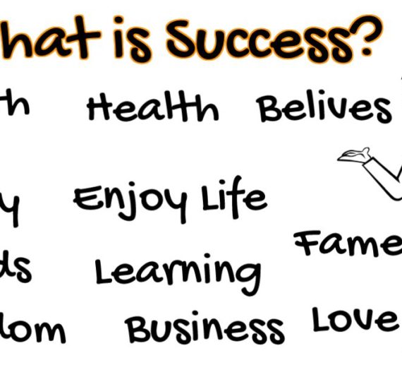 Definition of Success -What is Success for most of us