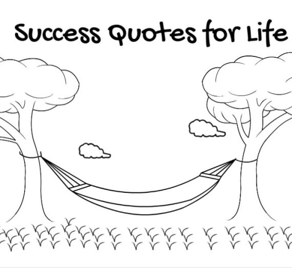 Success Quotes for Life    – Keep going